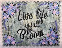 Live Life in Full Bloom